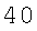 40